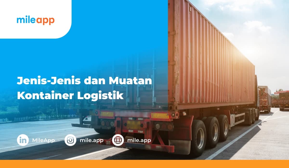 Jenis-jenis Muatan Container dalam Logistik