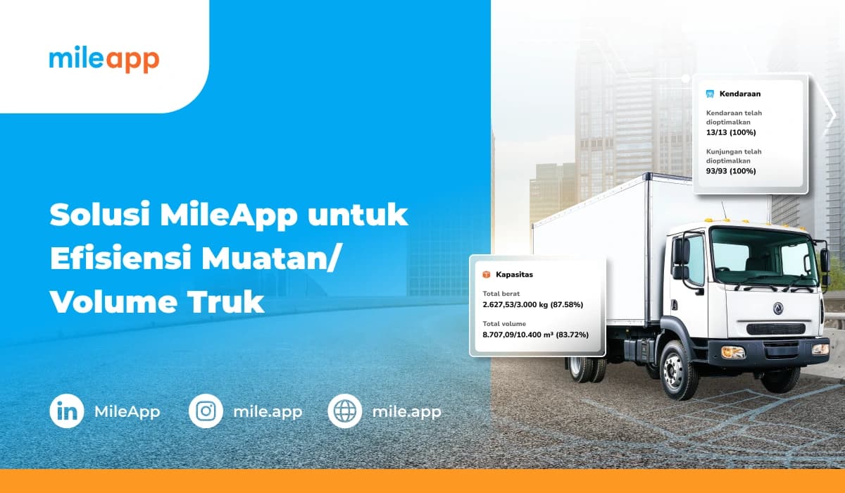 Solusi MileApp untuk Efisiensi Muatan