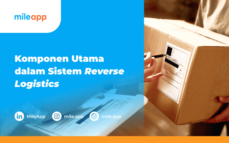Komponen Utama dalam Sistem Reverse Logistics