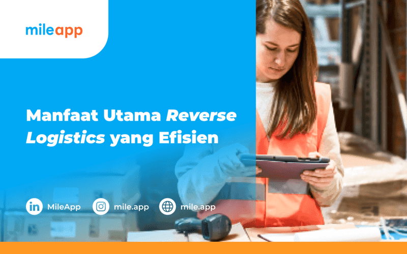 Manfaat Utama Reverse Logistics yang Efisien