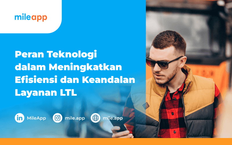 Peran Teknologi dalam Meningkatkan Efisiensi dan Keandalan Layanan LTL
