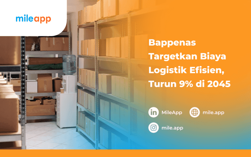 Bappenas Targetkan Biaya Logistik Efisien, Turun 9% di 2045