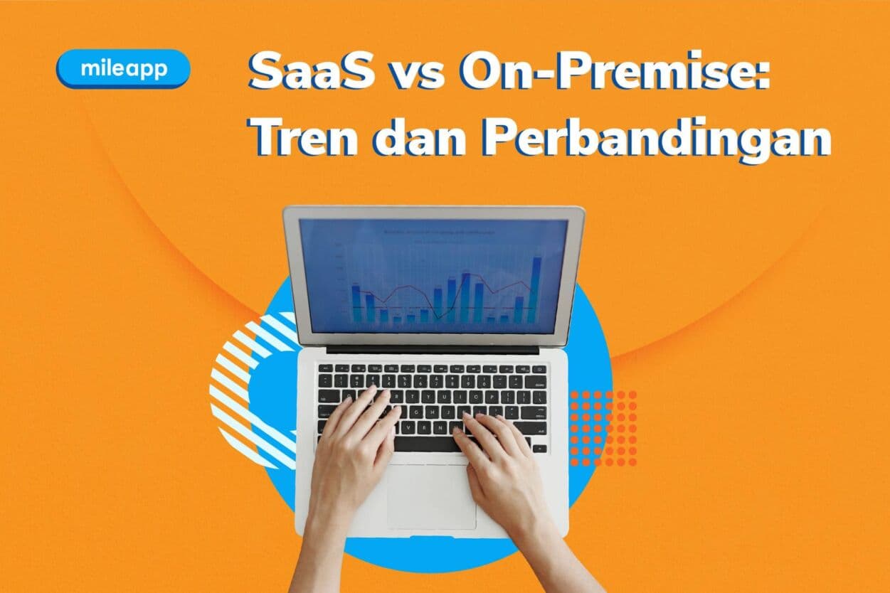 SaaS vs On-Premise: Tren dan Perbandingan
