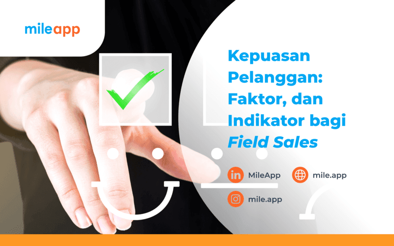 Kepuasan Pelanggan: Pengertian, Faktor, dan Indikator bagi Field Sales