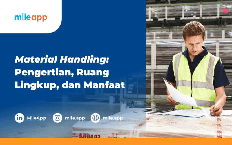 Material Handling: Pengertian, Ruang Lingkup, dan Manfaat
