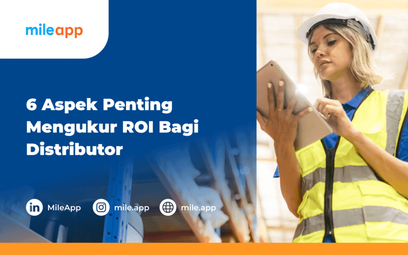 6 Aspek Penting Mengukur ROI dalam Distributor