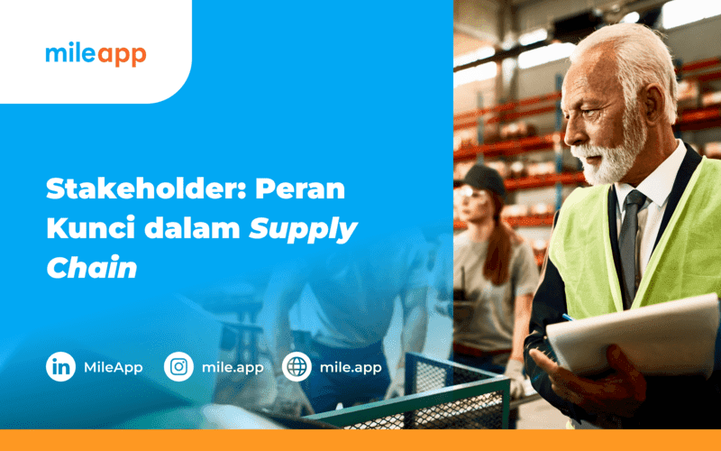 Stakeholder: Peran Kunci dalam Supply Chain