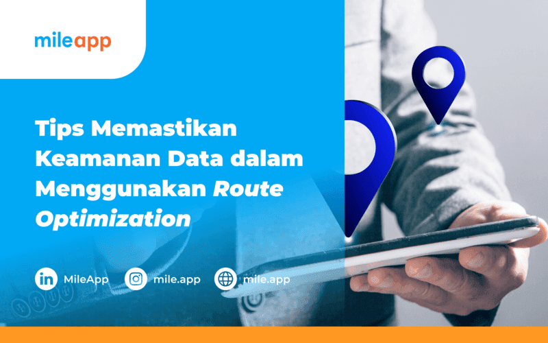 Tips-Memastikan-Keamanan Data dalam Menggunakan Route Optimization
