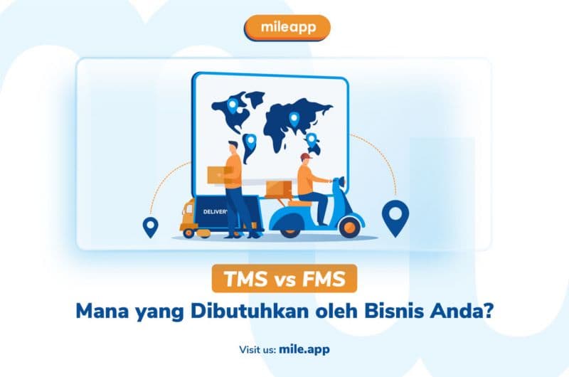Transportation Management System (TMS) vs Fleet Management System (FMS): Mana yang Dibutuhkan oleh Bisnis Anda?