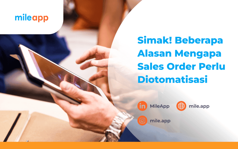 Simak! Ini 7 Alasan Sales Order Perlu Diotomatisasi