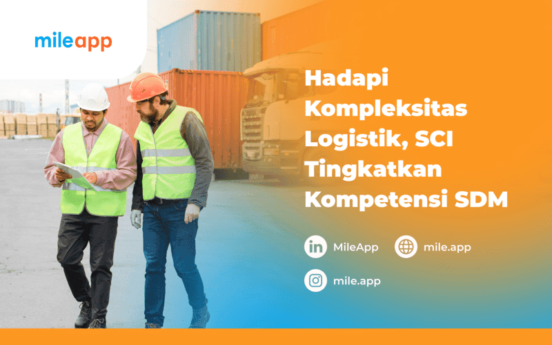 Hadapi Kompleksitas Logistik, SCI Tingkatkan Kompetensi SDM