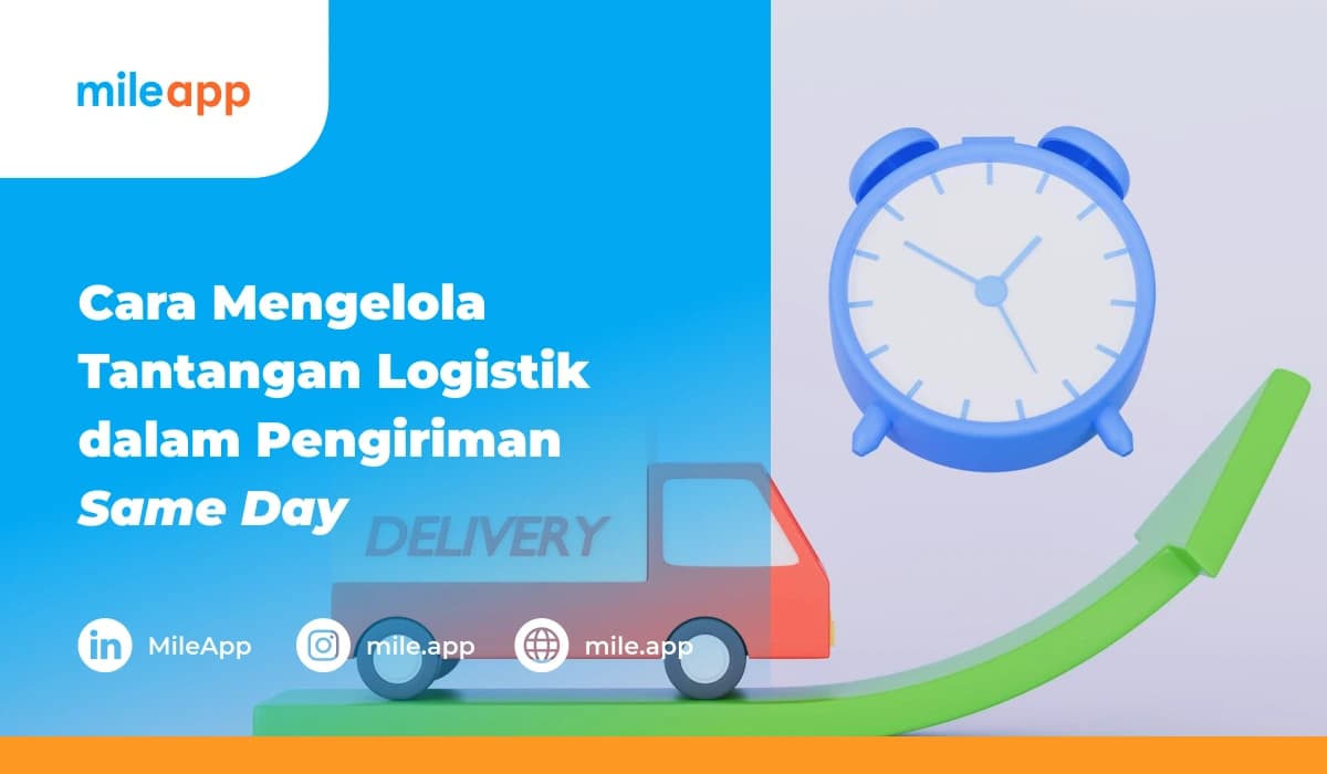 Cara Mengelola Tantangan Logistik dalam Pengiriman Same Day