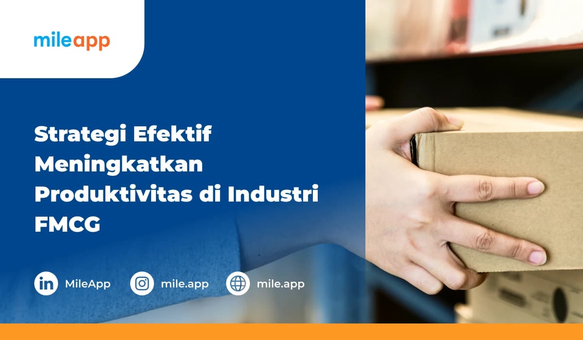 Strategi Efektif Meningkatkan Produktivitas di Industri FMCG