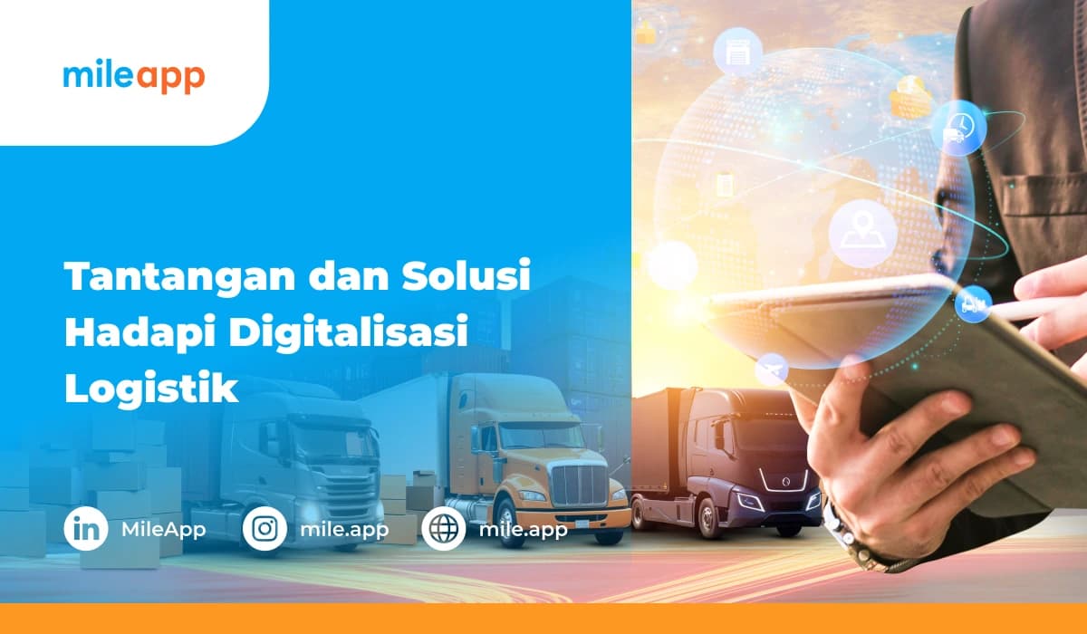 Tantangan dan Solusi Hadapi Digitalisasi Logistik