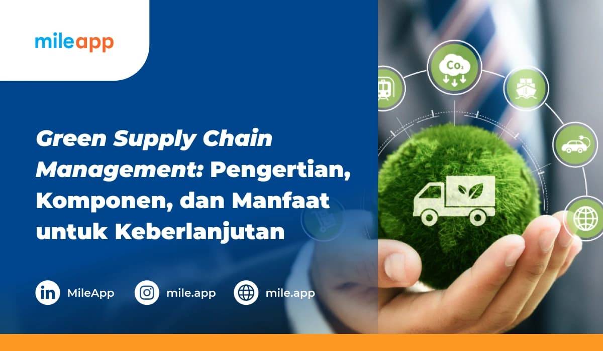 Green Supply Chain Management_ Pengertian, Komponen, dan Manfaat untuk Keberlanjutan
