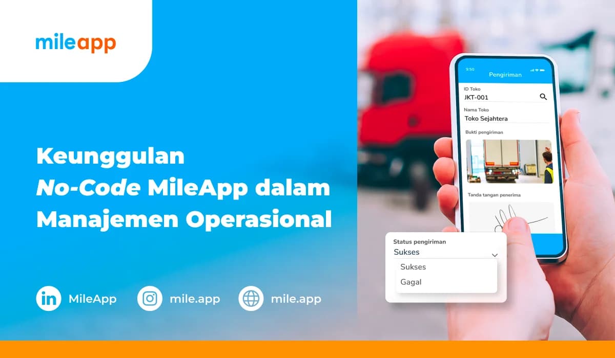 Keunggulan No-Code MileApp dalam Manajemen Operasional