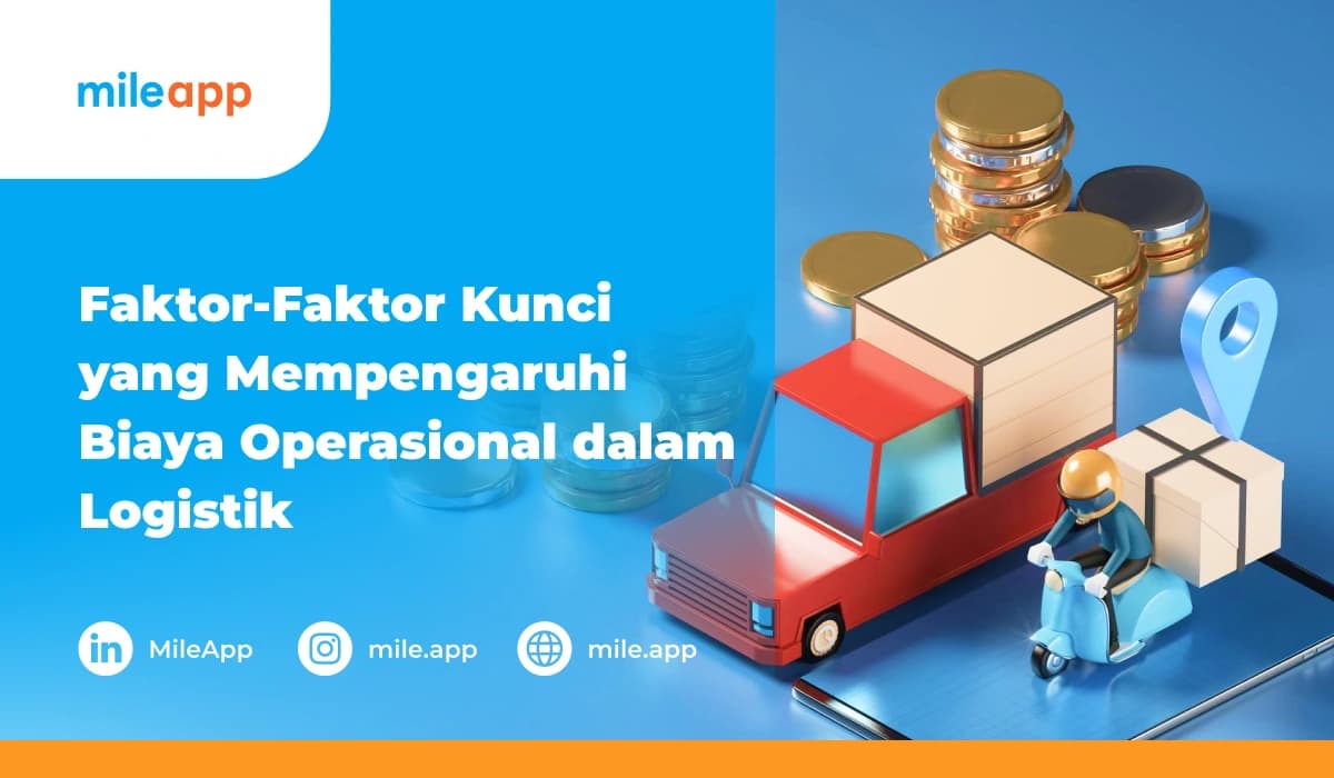 Faktor-Faktor Kunci yang Mempengaruhi Biaya Operasional dalam Logistik