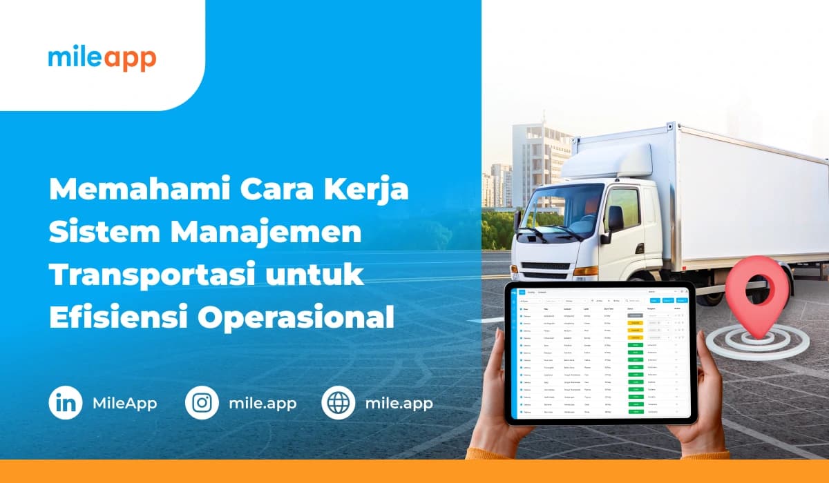 Memahami Cara Kerja Sistem Manajemen Transportasi untuk Efisiensi Operasional