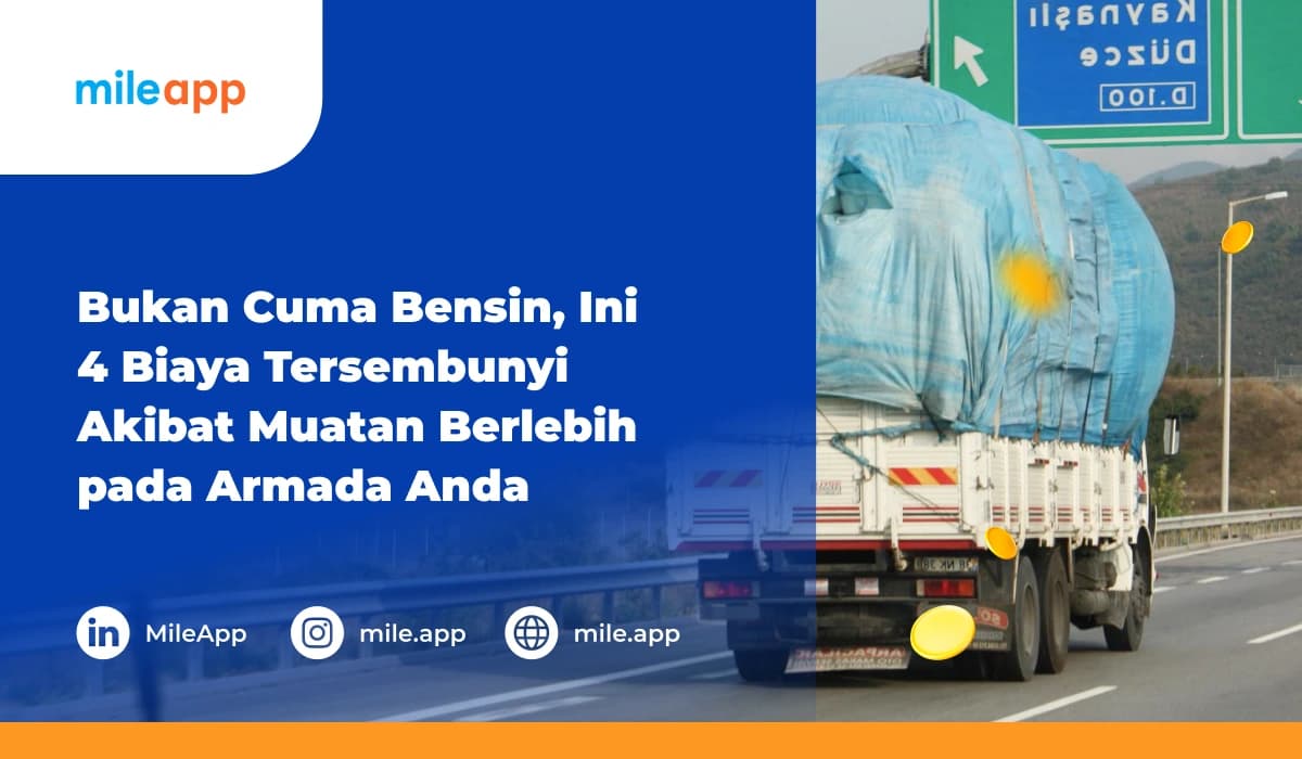 Bukan Cuma Bensin, Ini Biaya Tersembunyi Akibat Muatan Berlebih!