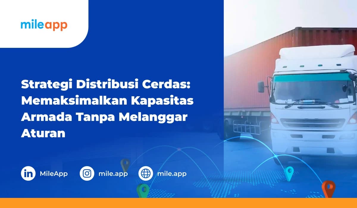 Strategi Distribusi Cerdas_ Memaksimalkan Kapasitas Armada Tanpa Melanggar Aturan