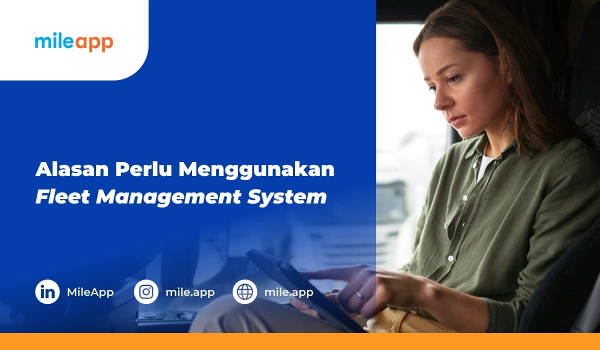 Alasan Perlu Menggunakan Fleet Management System