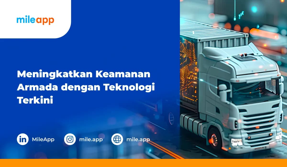 Meningkatkan Keamanan Armada dengan Teknologi Terkini