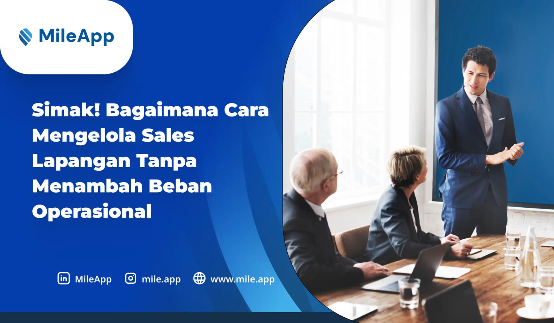 Simak! Bagaimana Cara Mengelola Sales Lapangan Tanpa Menambah Beban Operasional