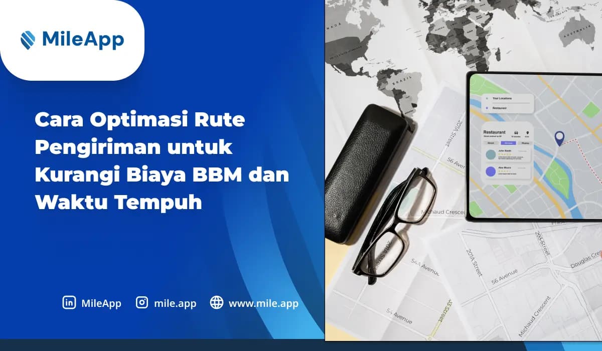Cara Optimasi Rute Pengiriman untuk Kurangi Biaya BBM dan Waktu Tempuh