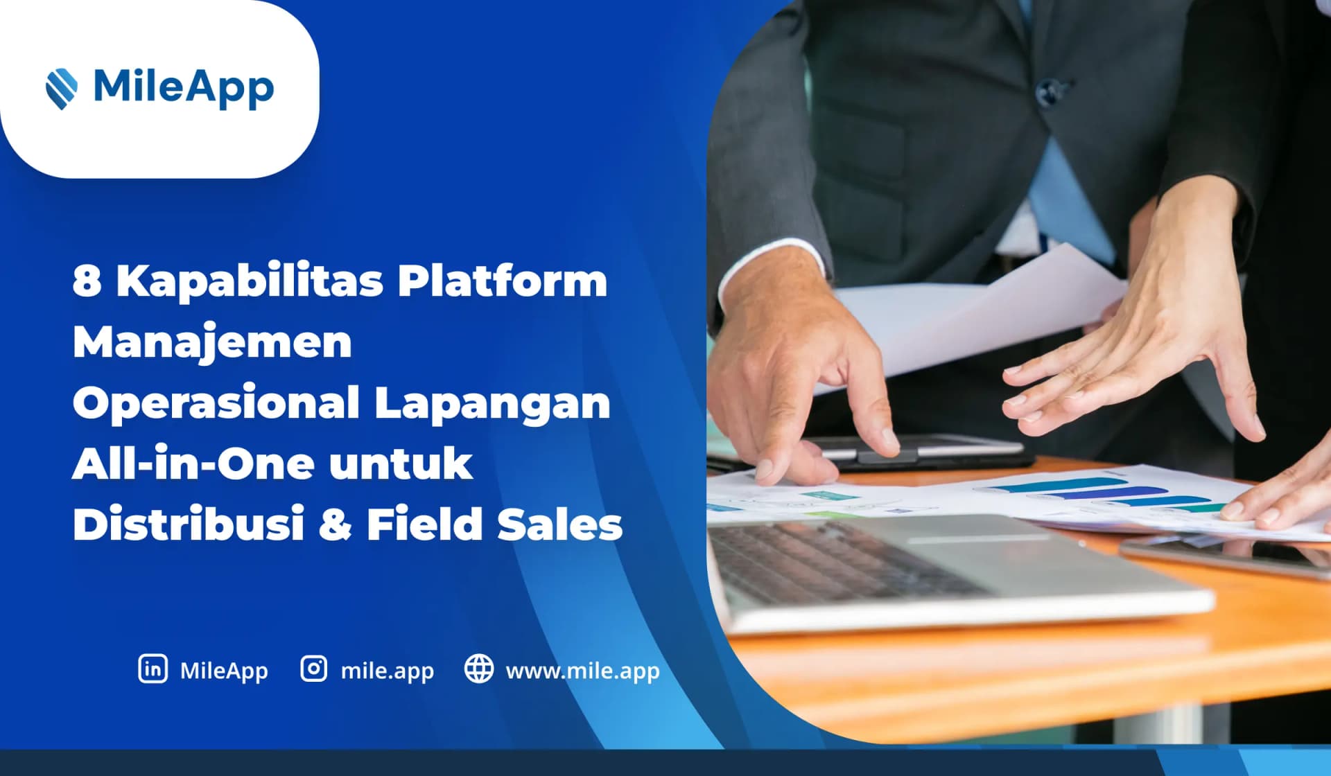 8 Kapabilitas Platform Manajemen Operasional Lapangan All-in-One untuk Distribusi & Field Sales